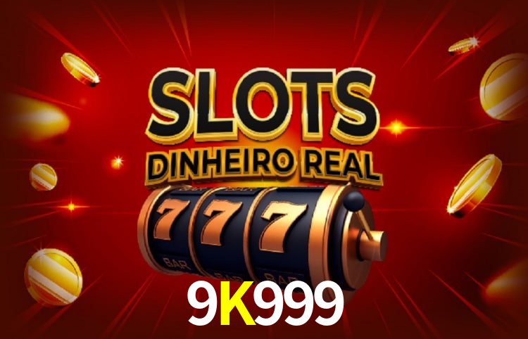 9K999,9K999 Bet